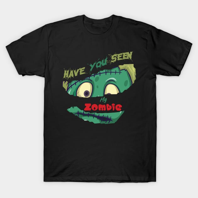 Have You Seen My Zombie T-Shirt by Ras-man93